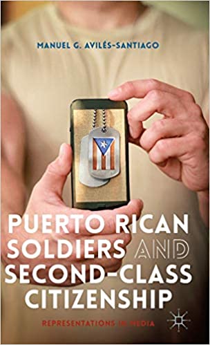 Book cover for "Puerto Rican Soldiers and Second-Class Citizenship"