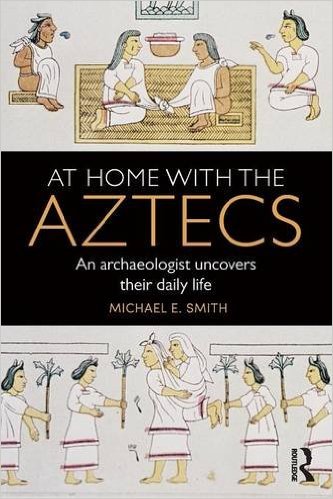 Cover of Michael Smith's book about life among the Aztecs.