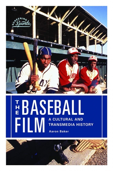 Cover of The Baseball Film by Aaron Baker