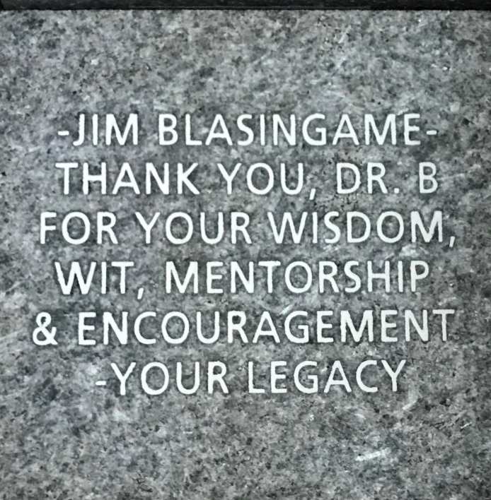 inscription on a Sun Devil Legacy Brick that reads: Jim Blasingame - Thank you, Dr. B for your wisdom, wit, mentorship &amp; encouragement - your legacy.