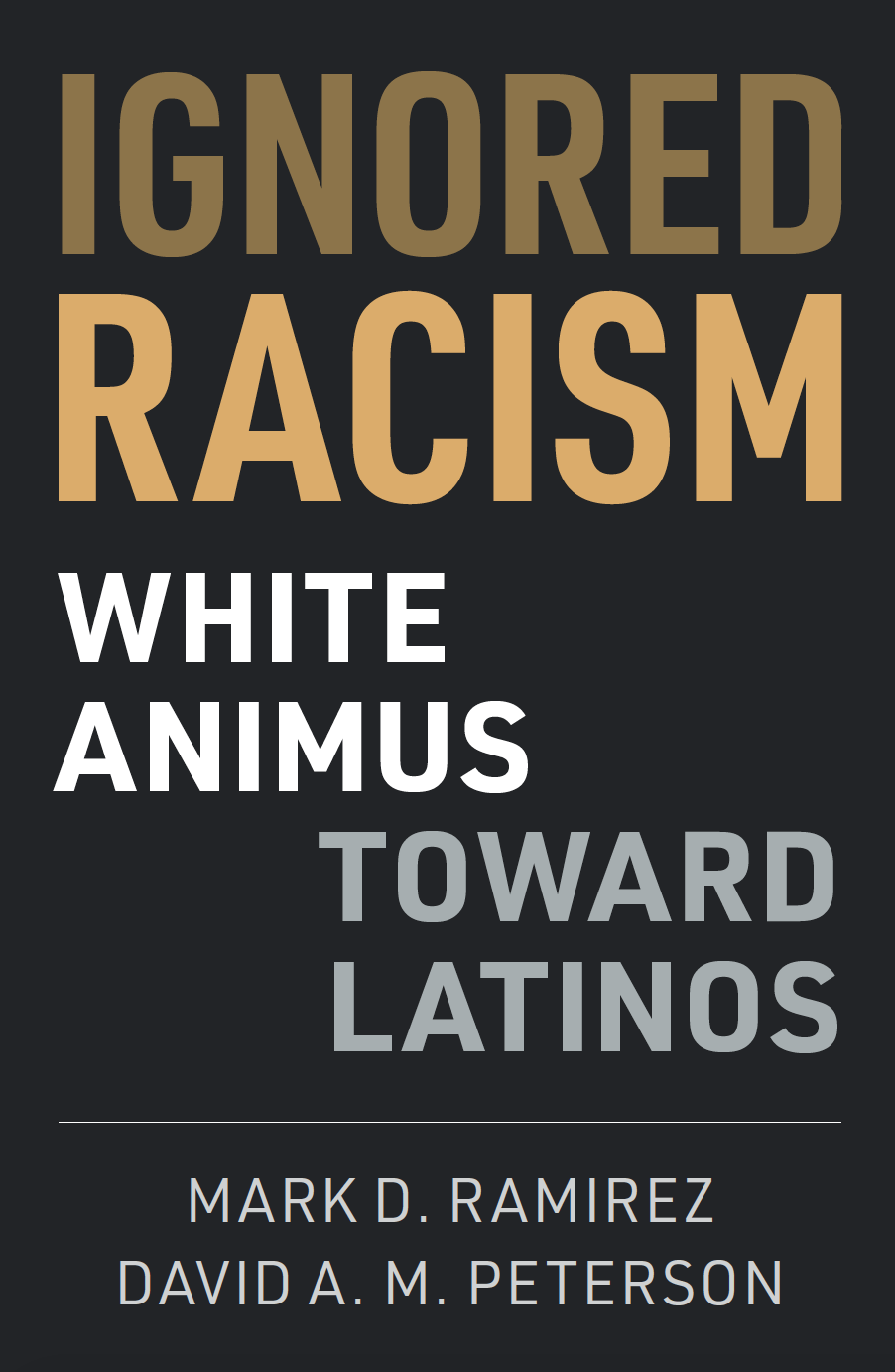 Ignored Racism: White Animus Towards Latinos