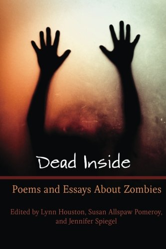 Dead Inside edited by Lynn Houston, Susan Allspaw Pomeroy and Jennifer Spiegel