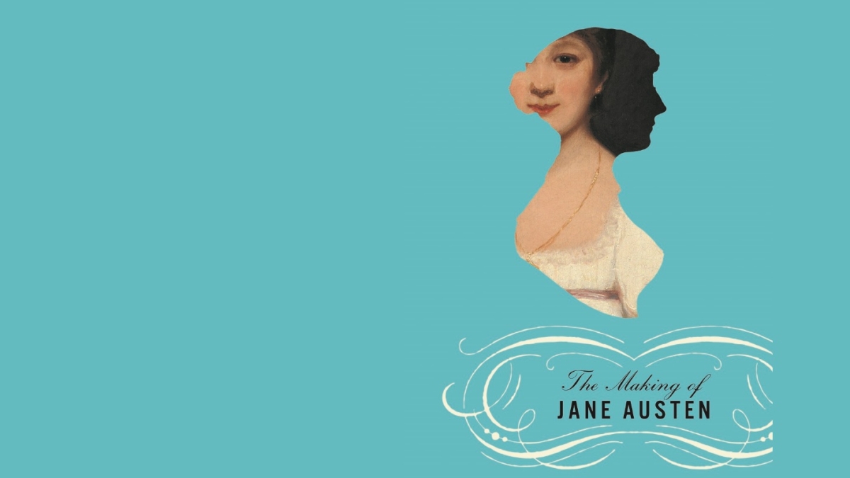 cover of ASU professor Devoney Looser's book "The Making of Jane Austen"