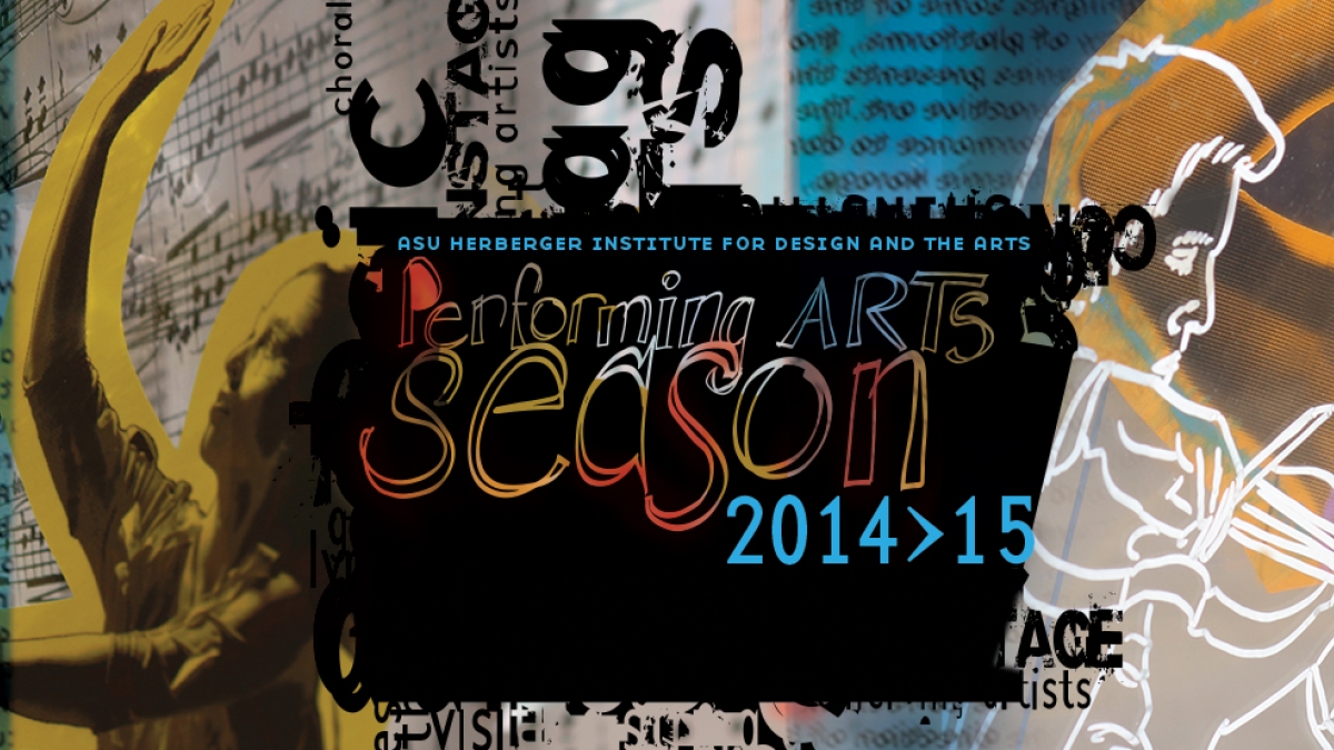 ASU Herberger Institute 2014-2015 performing arts season graphic