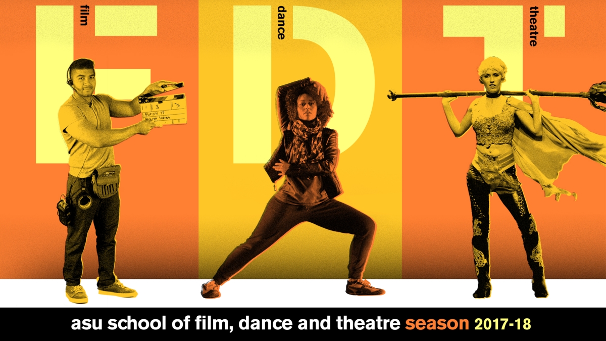 ASU School of Film, Dance and Theatre 2017-18 Season