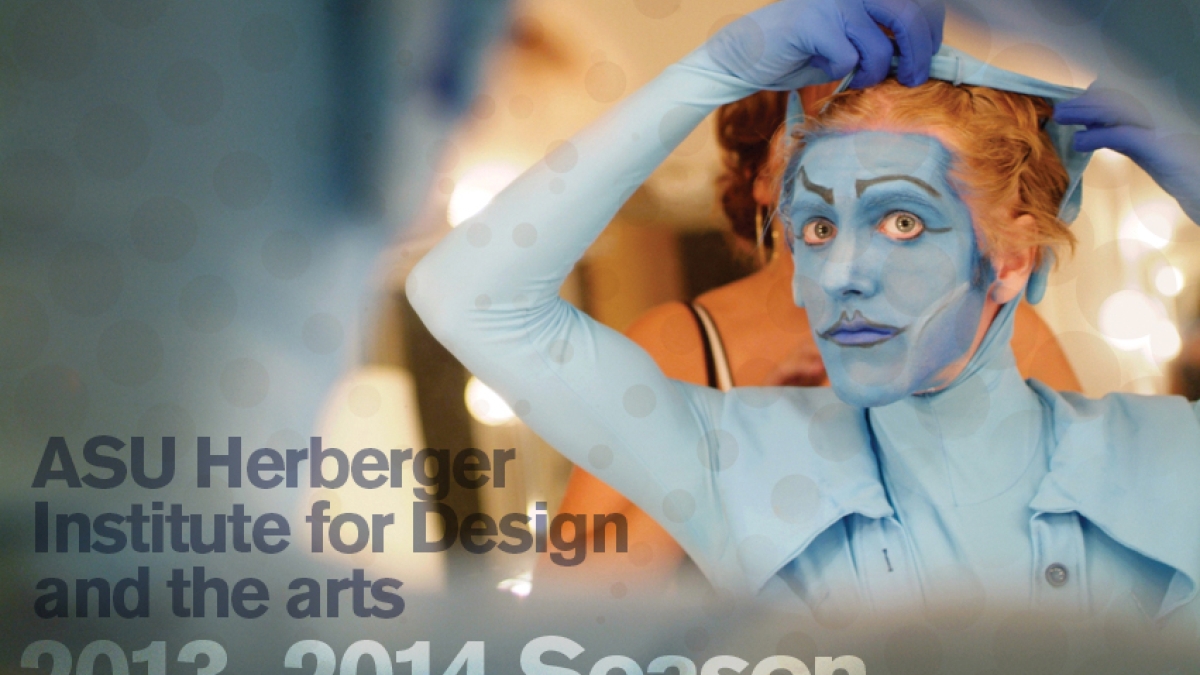 ASU Herberger Institute for Design and the Arts 2013-14 Season