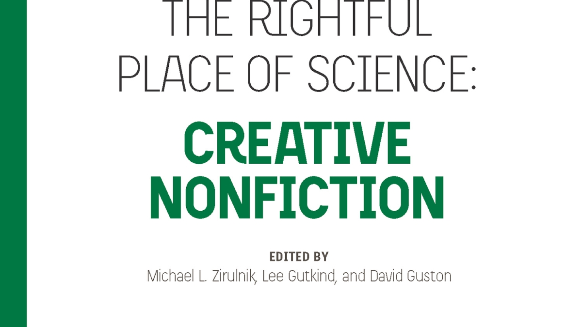 The Rightful Place of Science: Creative Nonfiction