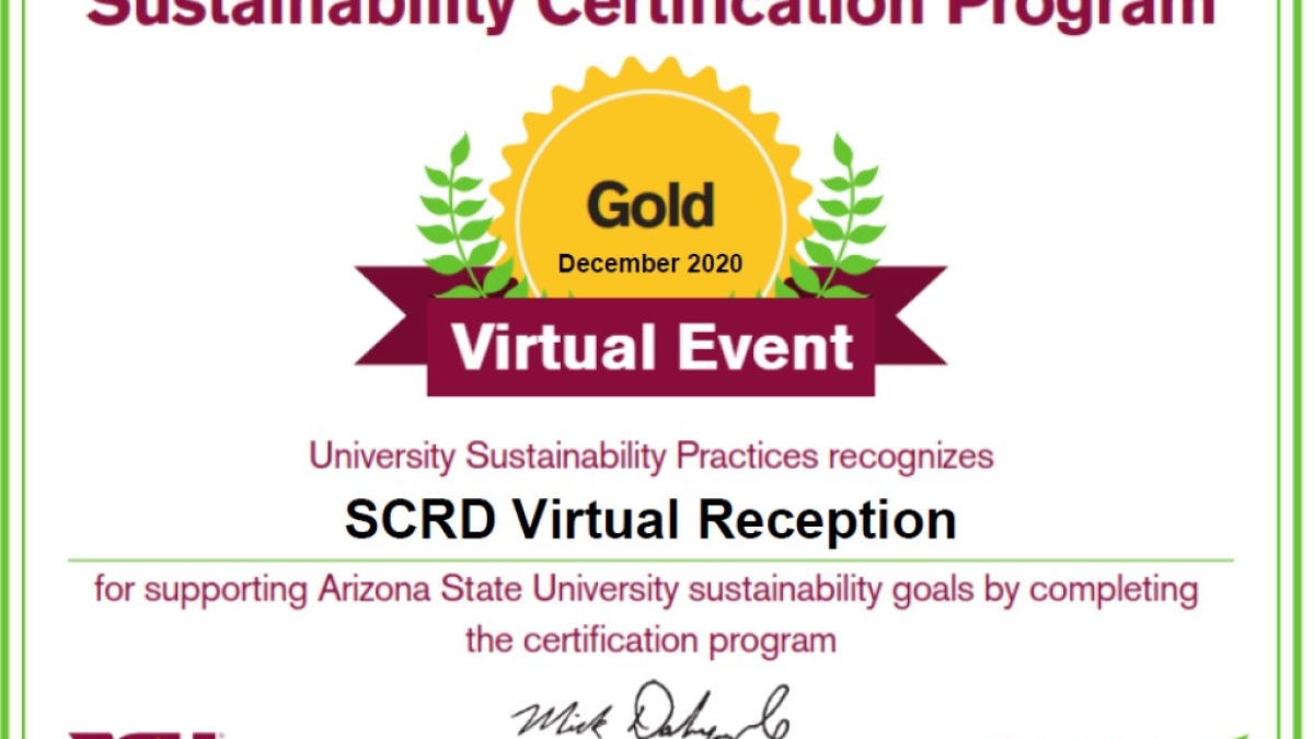 School of Community Resources and Development, Gold, Sustainability, Certificate, Reception, Fall 2020