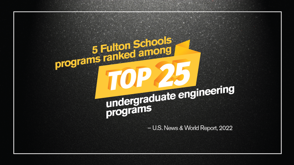 5 Fulton Schools programs ranked among Top 25 undergraduate engineering programs