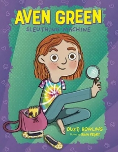 cover illustration for the young adult book &quot;Aven Green Sleuthing Machine&quot; featuring a young girl seated holding a magnifying glass with her foot