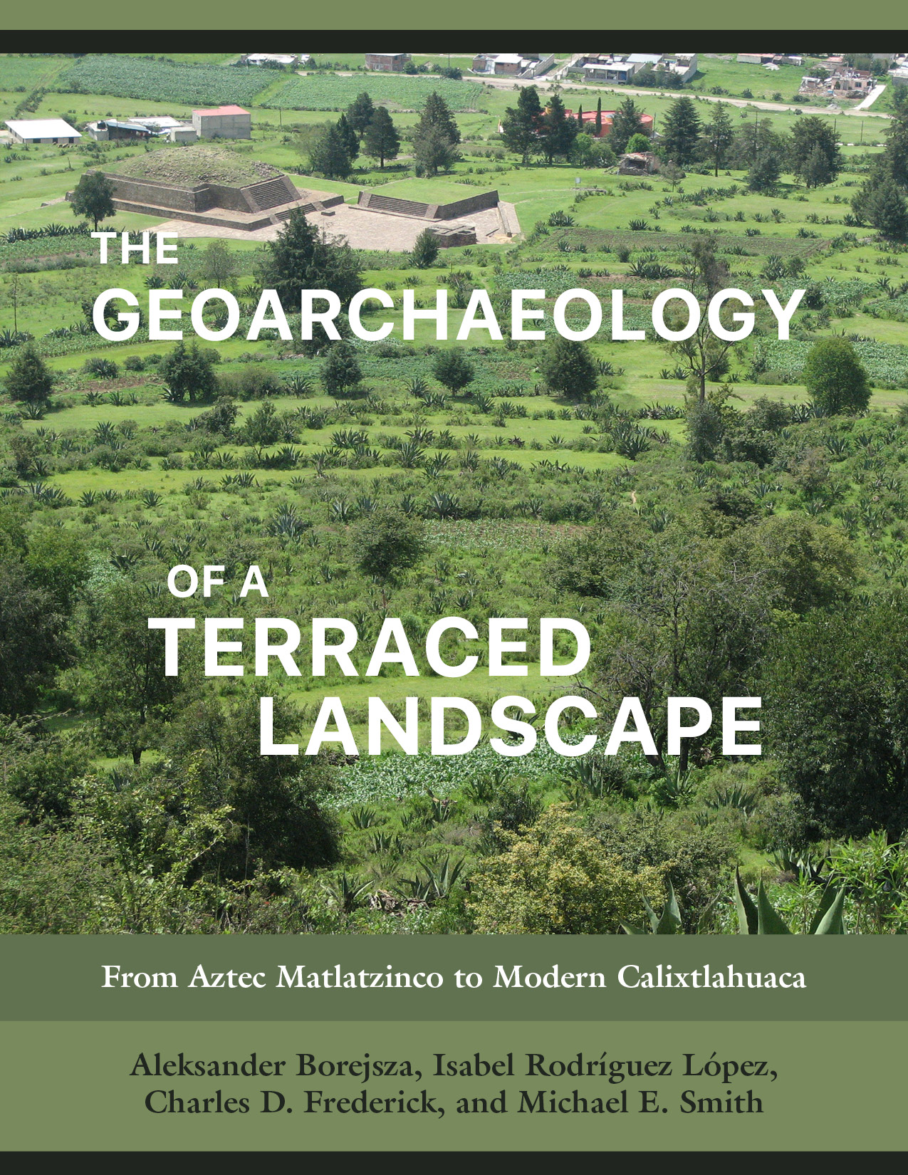 Book Cover for "The Geoarchaeology of A Terraced Landscape" the image is of central Mexico 